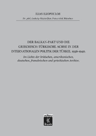 Φωτογραφία από Der Balkan-Pakt und Die Griechisch-Türkische Achsn der Internationalen Politik der Türkei, 1936-1940