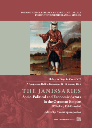 Φωτογραφία από The Janissaries. Socio-Political and Economic Actors in the Ottoman Empire (17th-Early 19th Centuries)